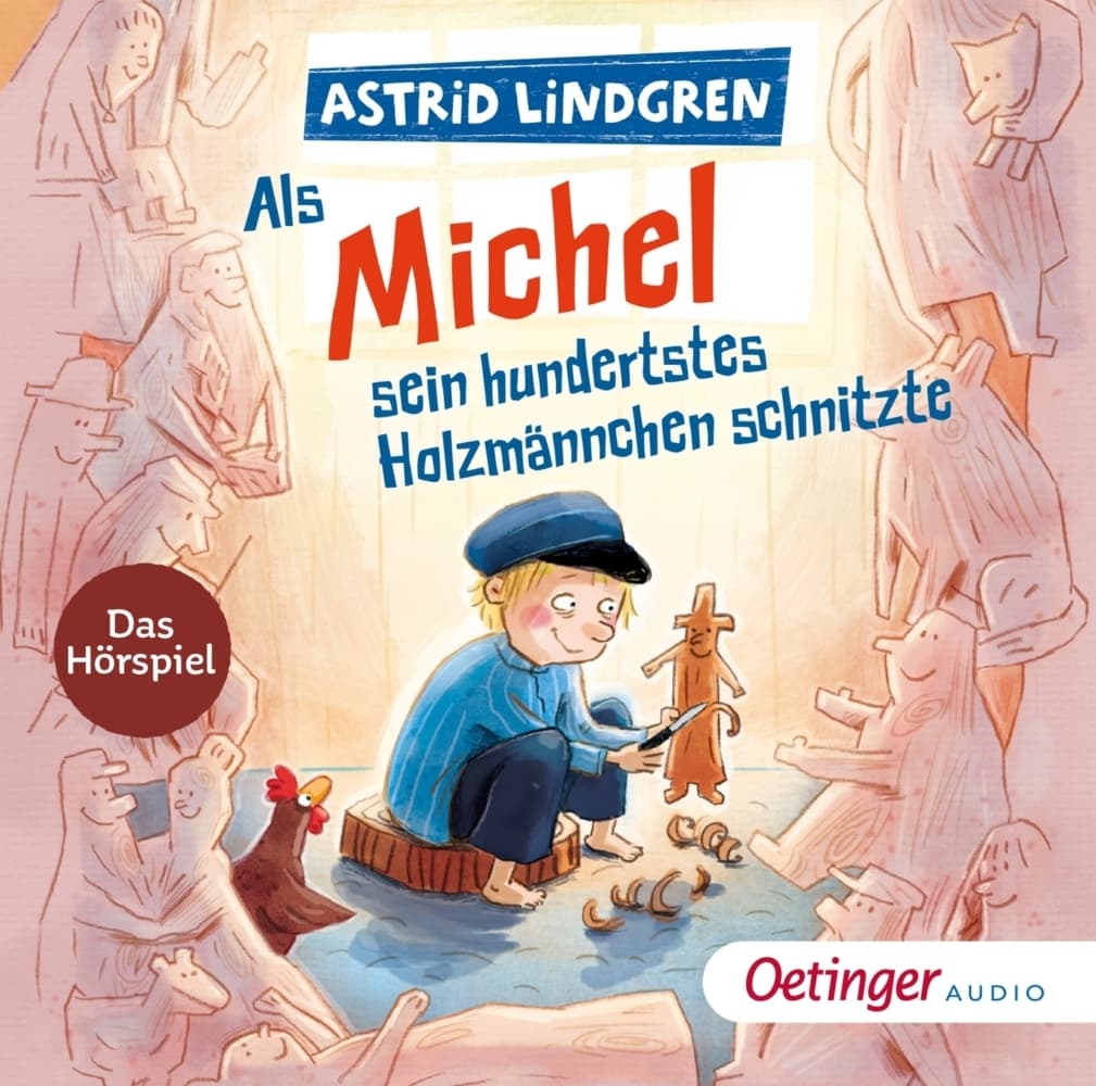 Als Michel sein hundertstes Holzmännchen schnitzte. Das Hörspiel,1 Audio-CD