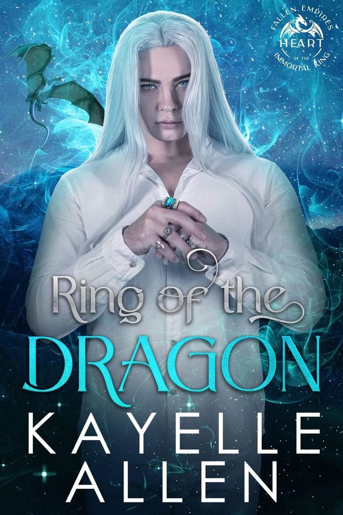 Ring of the Dragon (Heart of the Immortal King, #1)