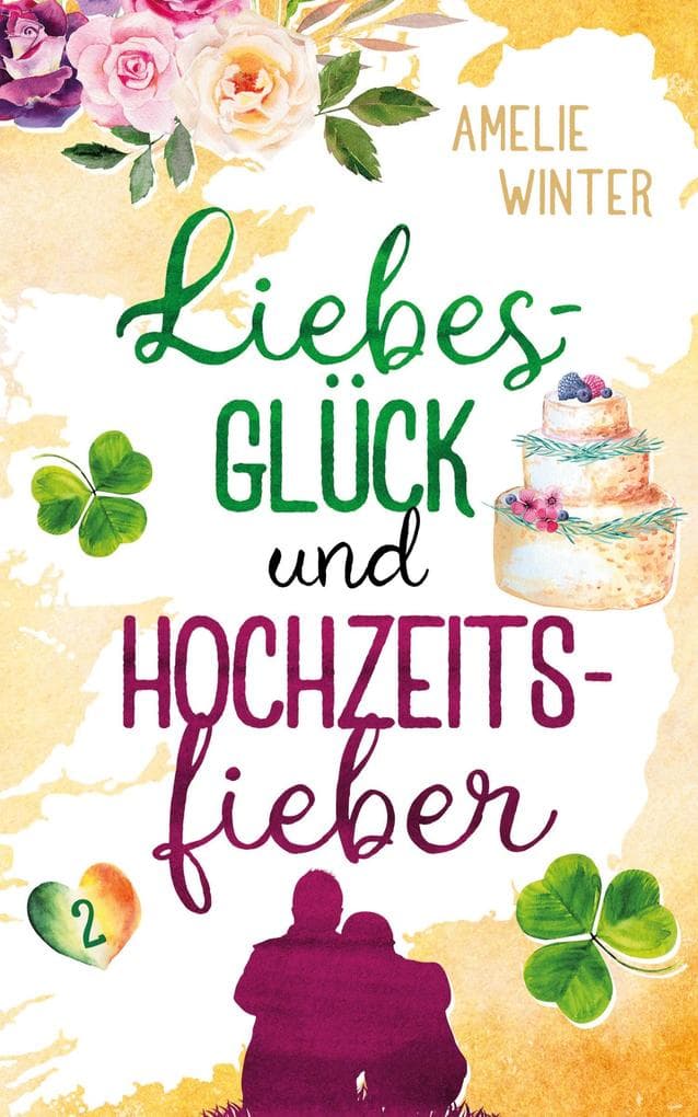 Liebesglück und Hochzeitsfieber