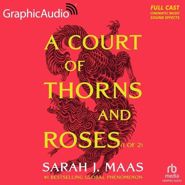 A Court of Thorns and Roses (1 of 2) [Dramatized Adaptation]