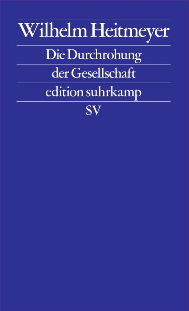 Die Durchrohung der Gesellschaft - Signaturen der Bedrohung III (Signaturen der Bedrohung 3)
