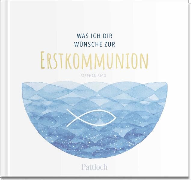 Was ich dir wünsche zur Erstkommunion