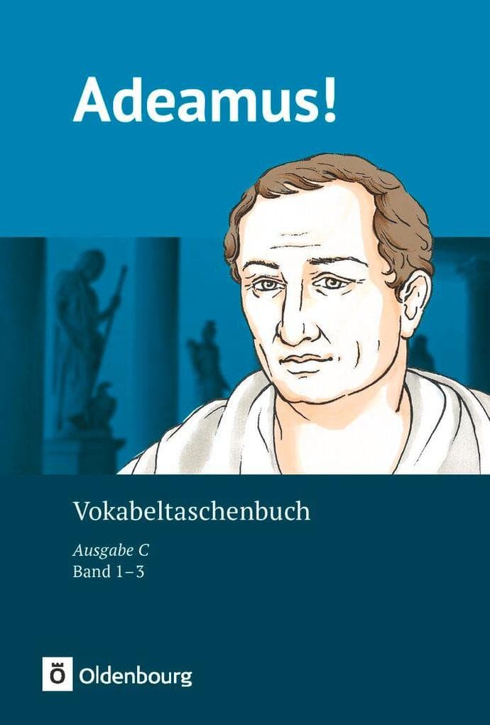 Adeamus! - Ausgabe C - Latein als 2. Fremdsprache - Band 1-3