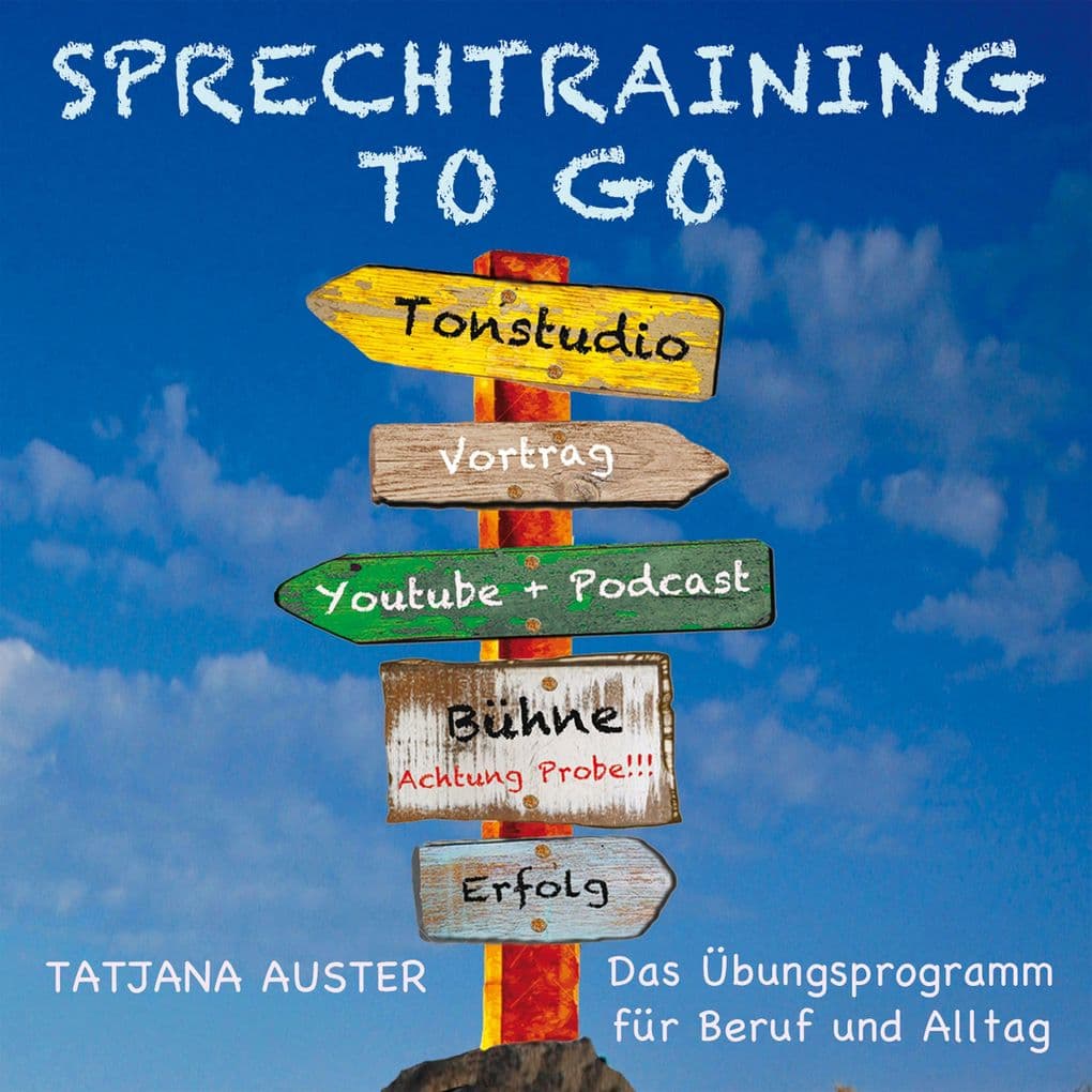 Sprechtraining to go - Das Stimmtraining für Beruf & Alltag