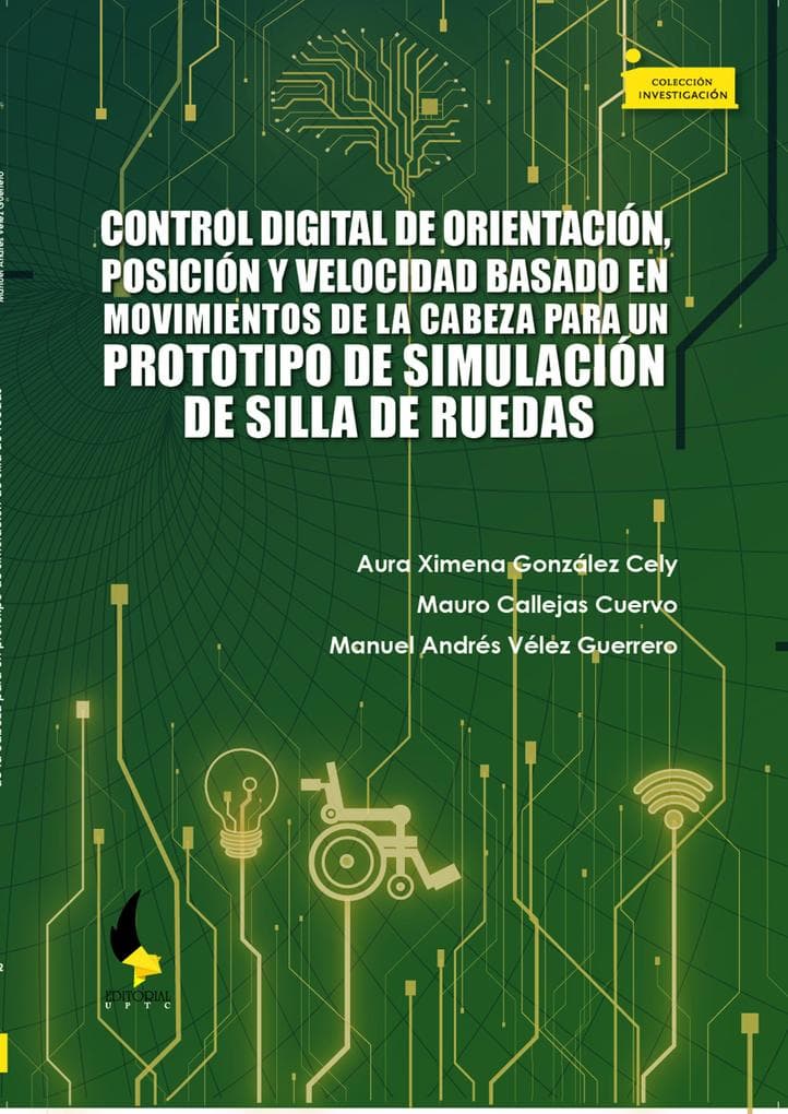 Control digital de orientación, posición y velocidad basado en movimientos de la cabeza para un prototipo de simulación de silla de ruedas
