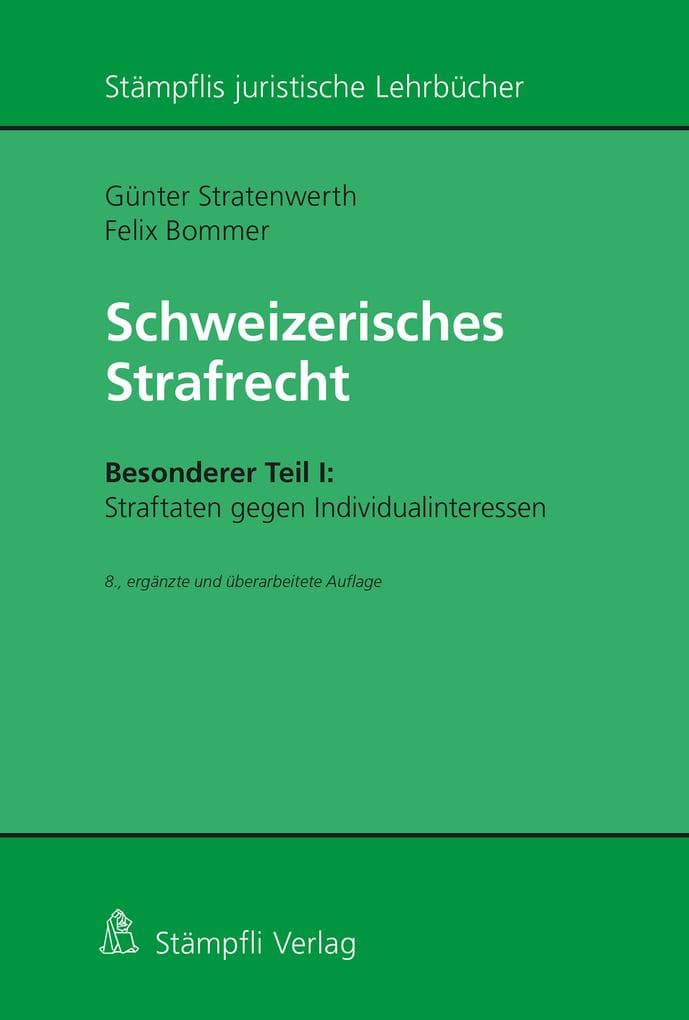 Schweizerisches Strafrecht, Besonderer Teil I: Straftaten gegen Individualinteressen