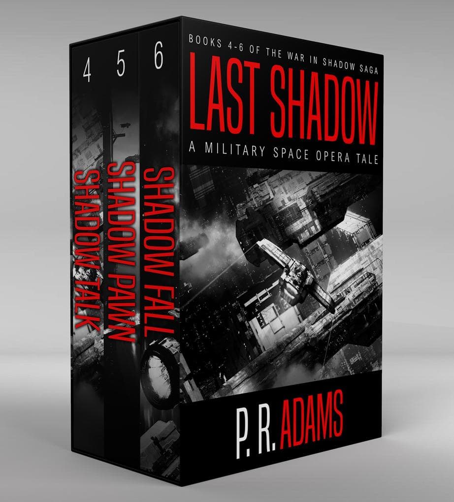 Last Shadow: A Military Space Opera Tale (The War in Shadow Saga)