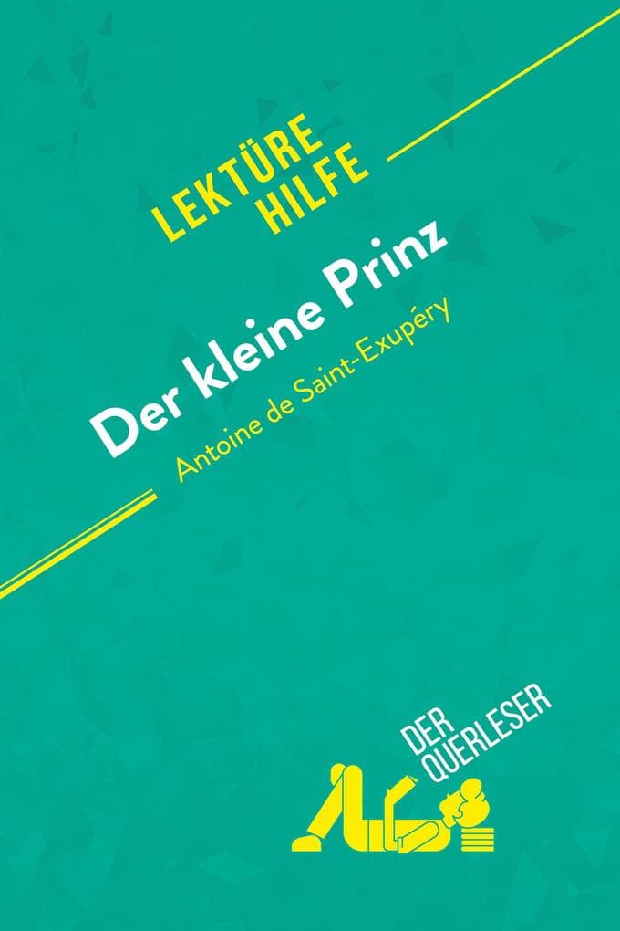 Der kleine Prinz von Antoine de Saint-Exupéry (Lektürehilfe)