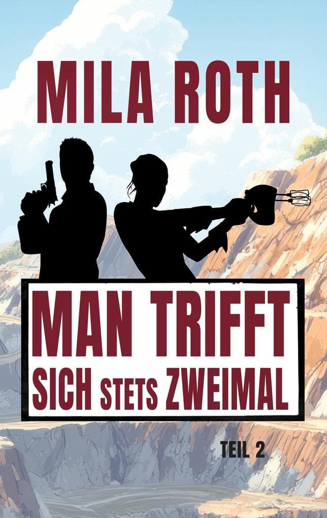 Man trifft sich stets zweimal (Teil 2)
