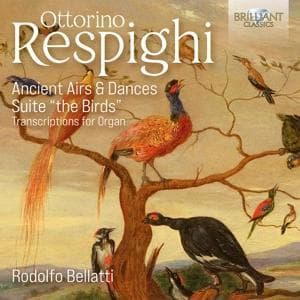 Respighi:Ancient Airs&Dances And Suite #The Birds