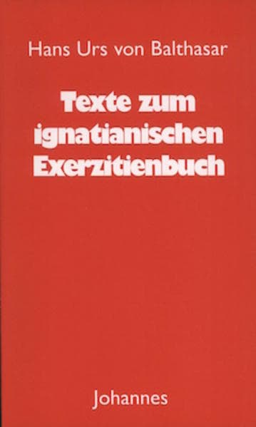 Texte zum ignatianischen Exerzitienbuch