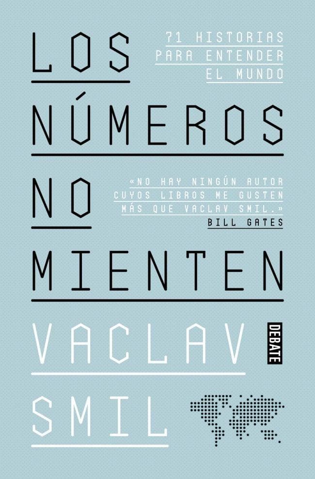 Los números no mienten : 71 historias para entender el mundo