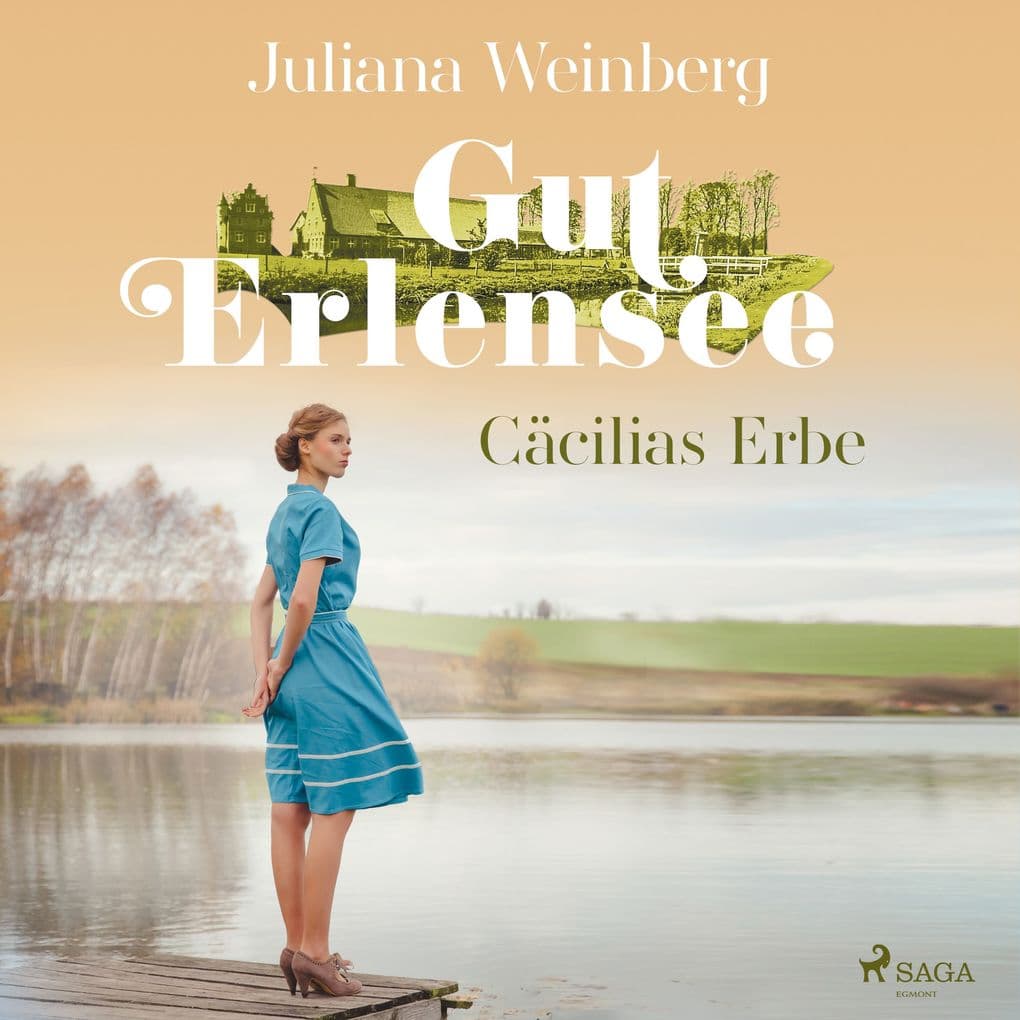Gut Erlensee Cäcilias Erbe (Das Gut am Erlensee, Band 2)