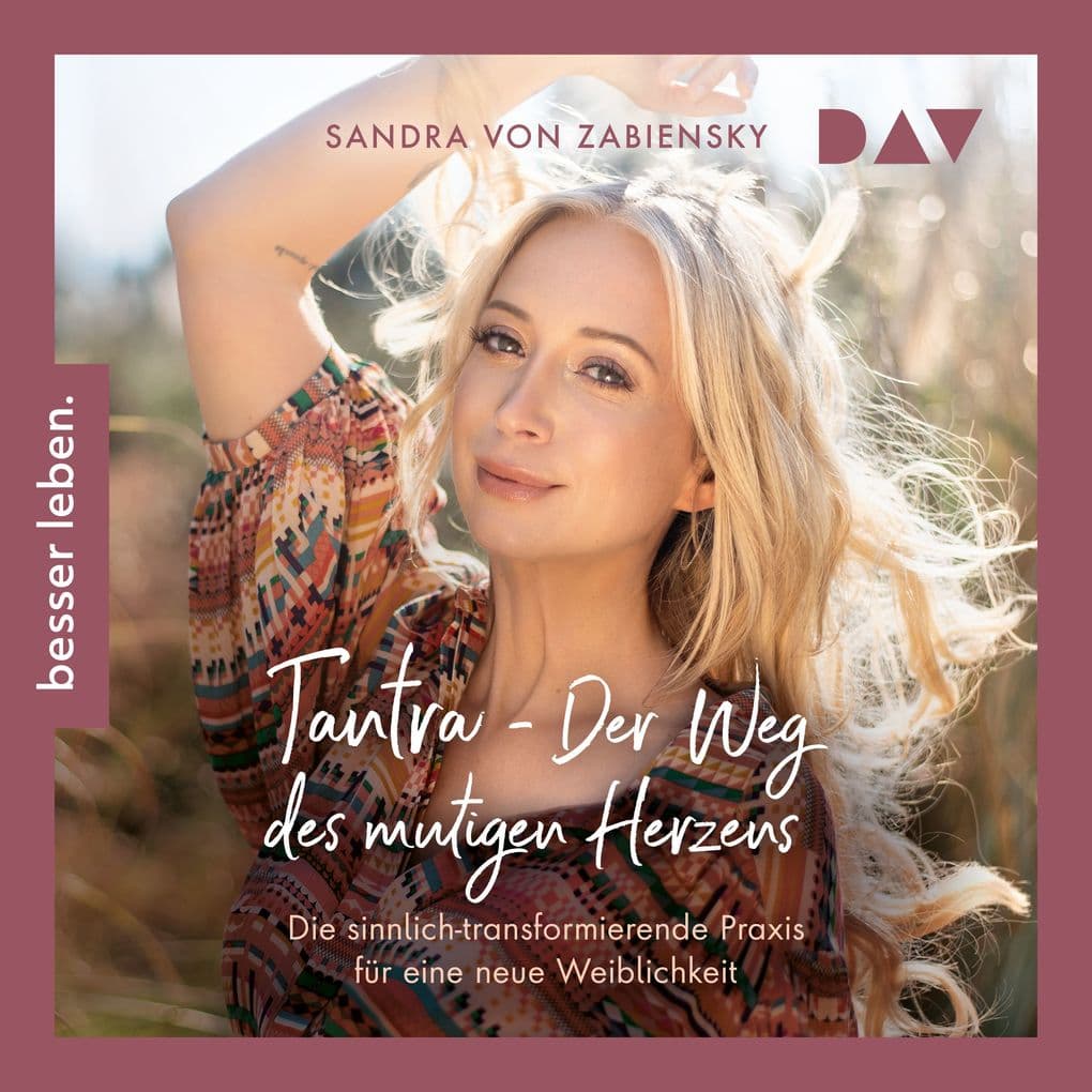 Tantra Der Weg des mutigen Herzens