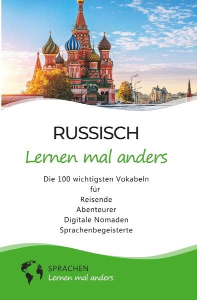 Russisch lernen mal anders - Die 100 wichtigsten Vokabeln