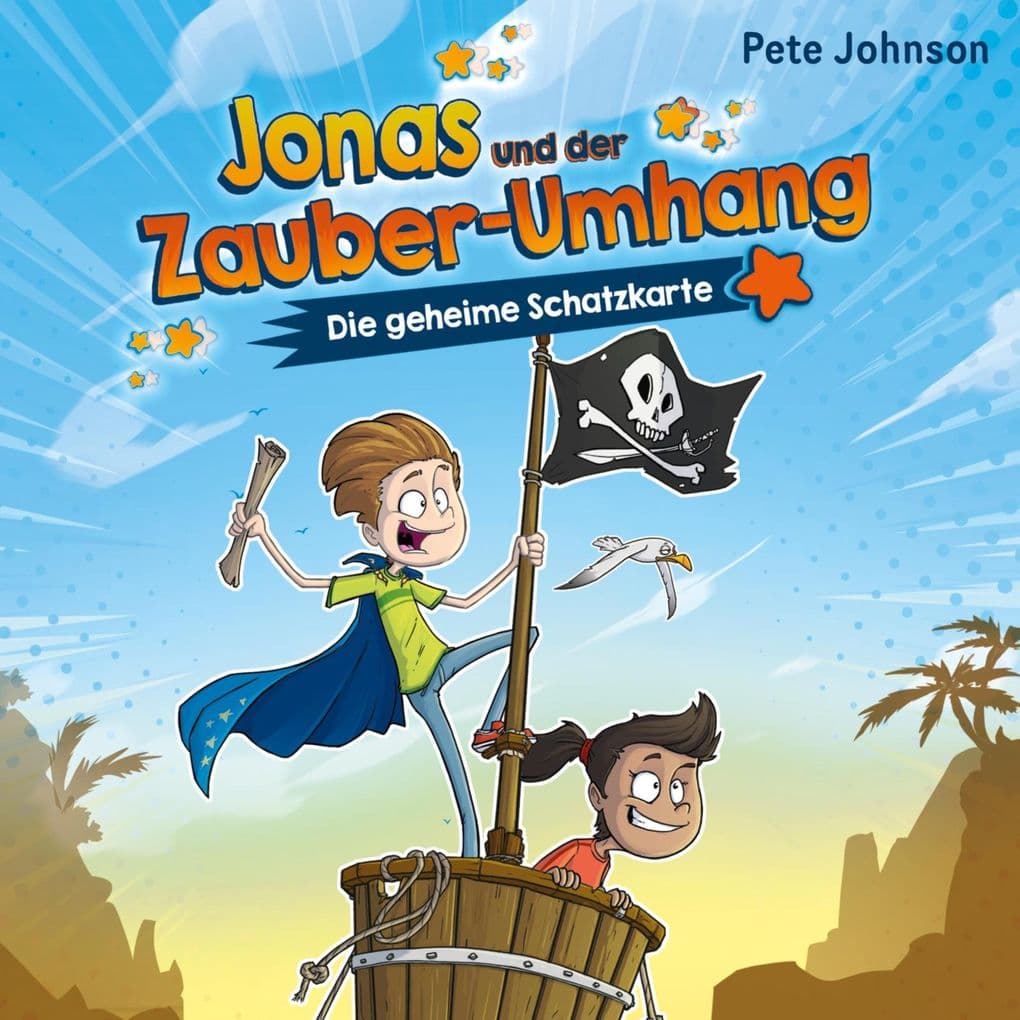 Jonas und der Zauber-Umhang Die geheime Schatzkarte (Jonas und der Zauber-Umhang 2)