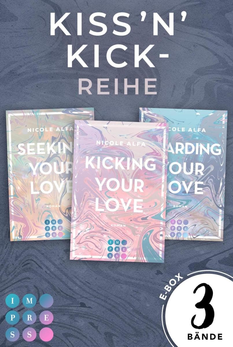 Kiss'n'Kick: Alle drei Bände im Bundle