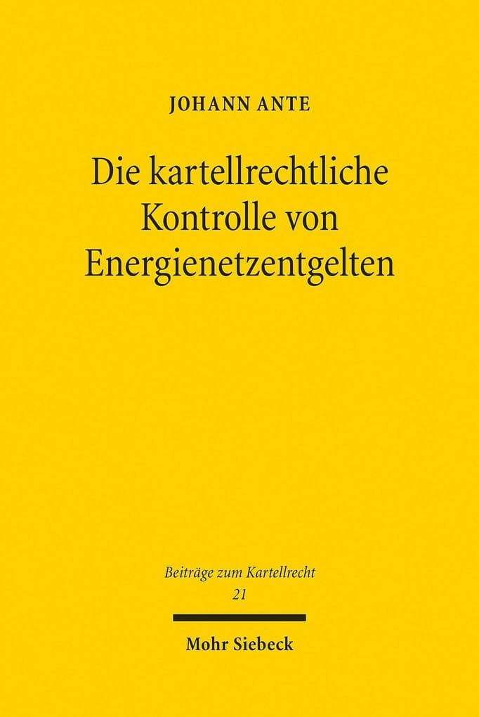 Die kartellrechtliche Kontrolle von Energienetzentgelten