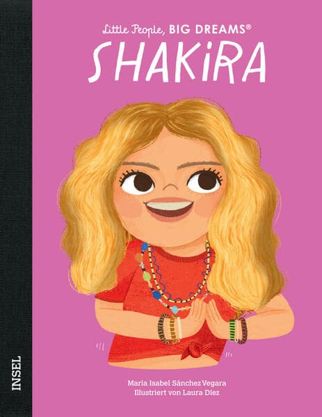 Shakira - Little People, BIG DREAMS (Deutsche Ausgabe)