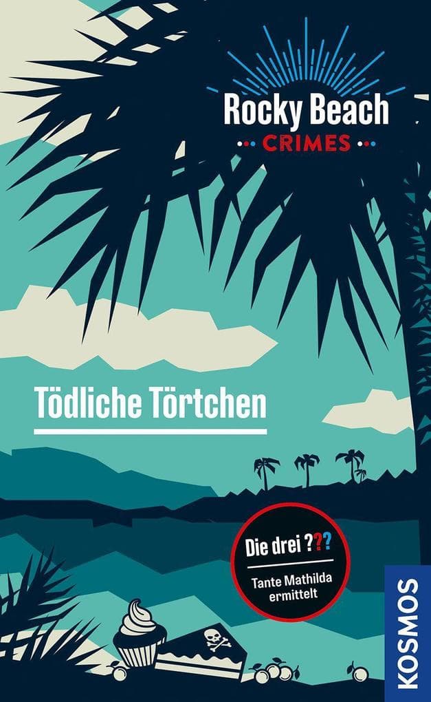 Rocky Beach Crimes. Tödliche Törtchen