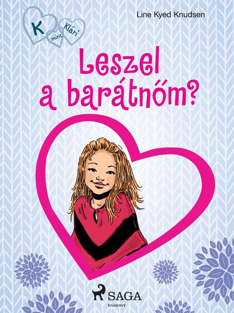 K, mint Klári 2. - Leszel a barátnm?