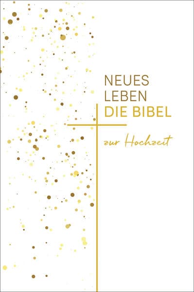 Neues Leben. Die Hochzeitsbibel