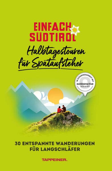 Einfach Südtirol: Halbtagestouren für Spätaufsteher