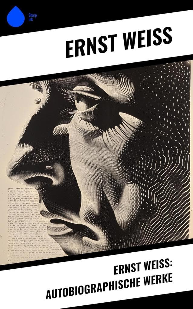 Ernst Weiß: Autobiographische Werke