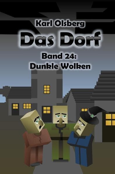 Das Dorf Band 24: Dunkle Wolken