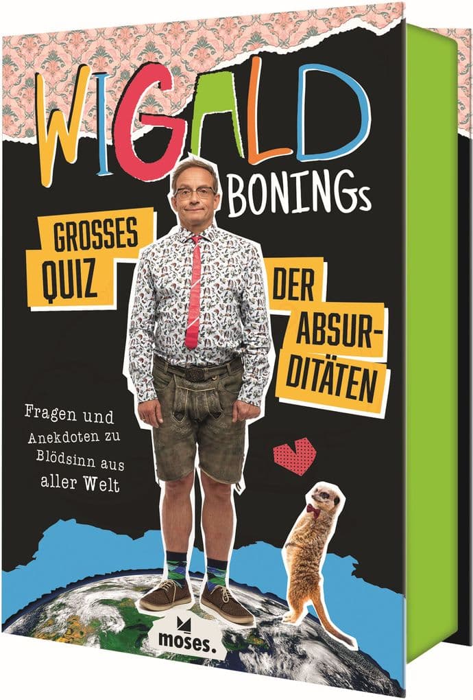 moses. - Wigald Bonings großes Quiz der Absurditäten