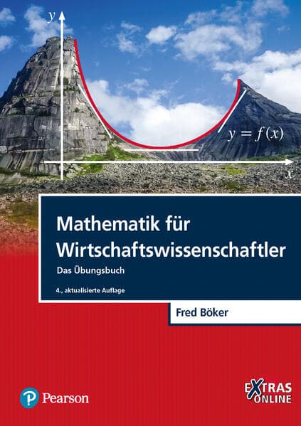 Mathematik für Wirtschaftswissenschaftler - Das Übungsbuch