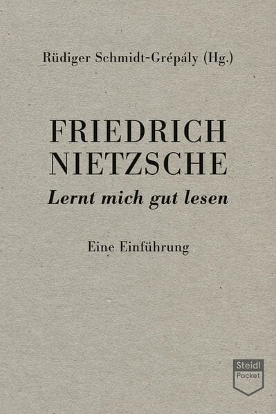 Friedrich Nietzsche: Lernt mich gut lesen (Steidl Pocket)