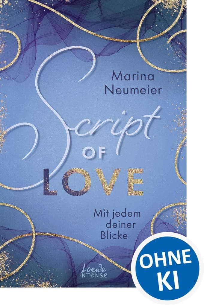 Script of Love - Mit jedem deiner Blicke (Love-Trilogie, Band 2)