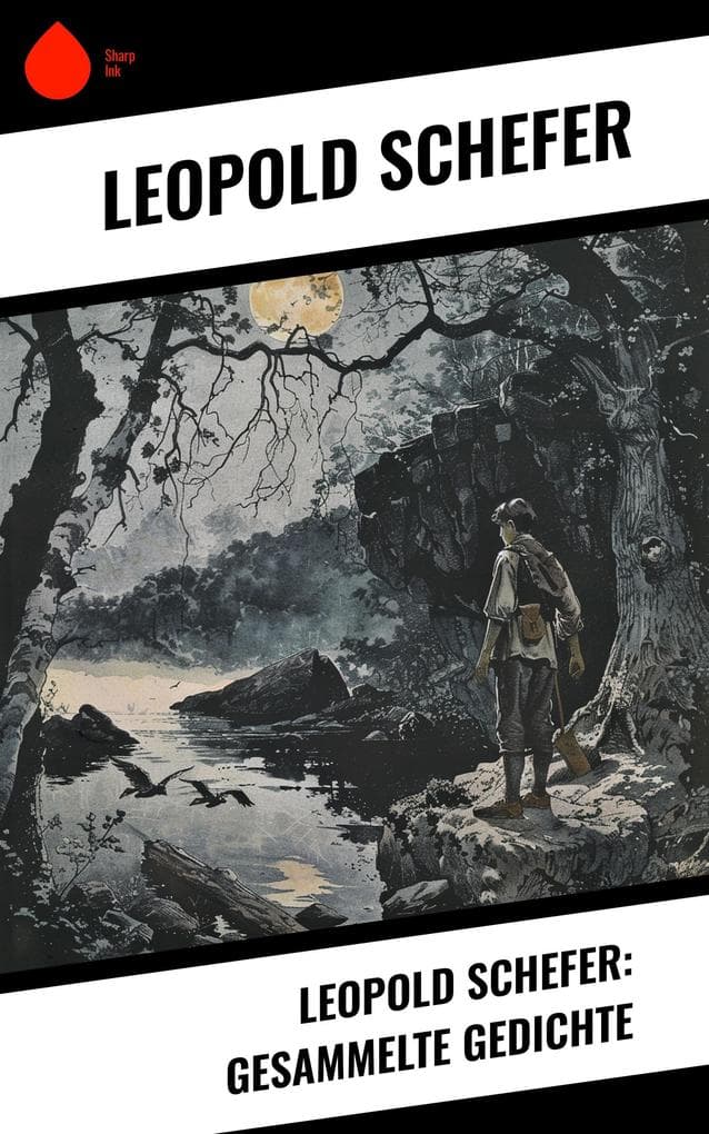 Leopold Schefer: Gesammelte Gedichte