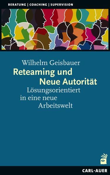 Reteaming und Neue Autorität