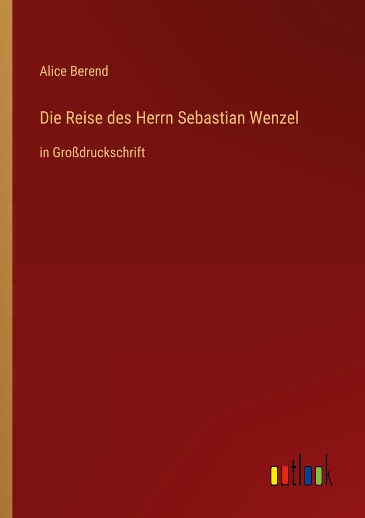 Die Reise des Herrn Sebastian Wenzel