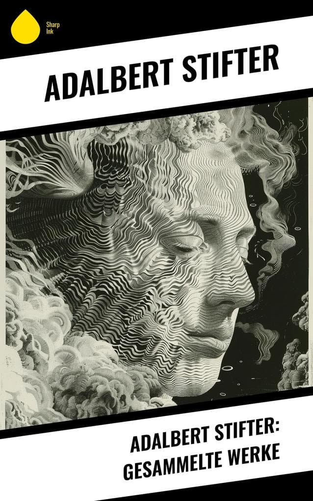 Adalbert Stifter: Gesammelte Werke
