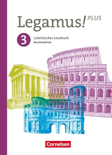 Legamus! - Lateinisches Lesebuch - Ausgabe Bayern 2021 - Band 3: 11. Jahrgangsstufe