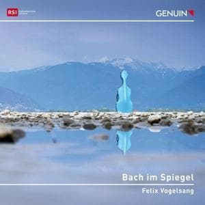 Bach im Spiegel-6 Cellosuiten