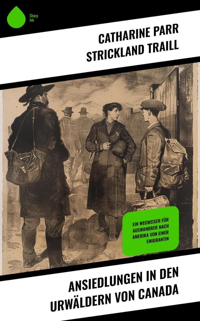 Ansiedlungen in den Urwäldern von Canada