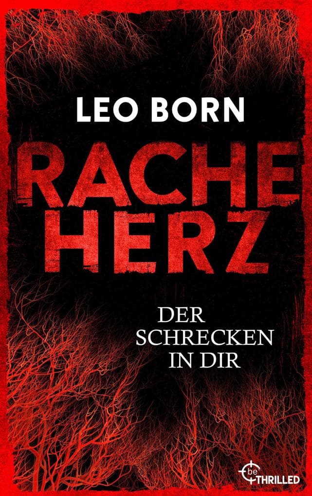 Racheherz. Der Schrecken in dir