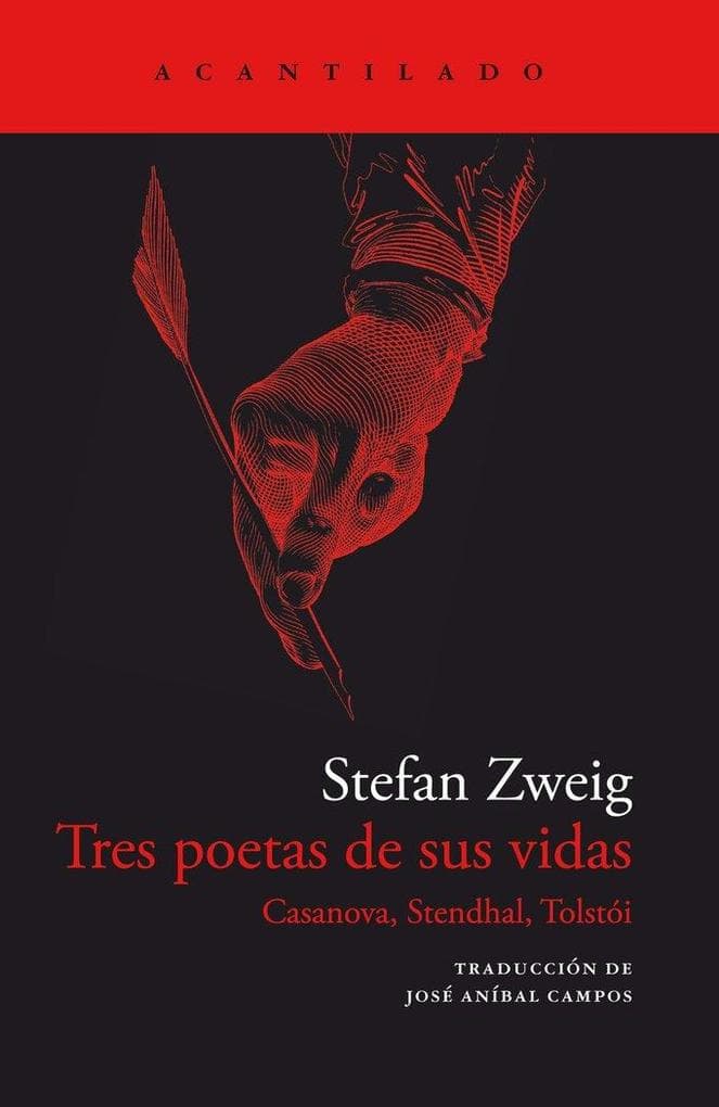 Tres Poetas de Sus Vidas. Casanova, Stendhal Y Tolstoi