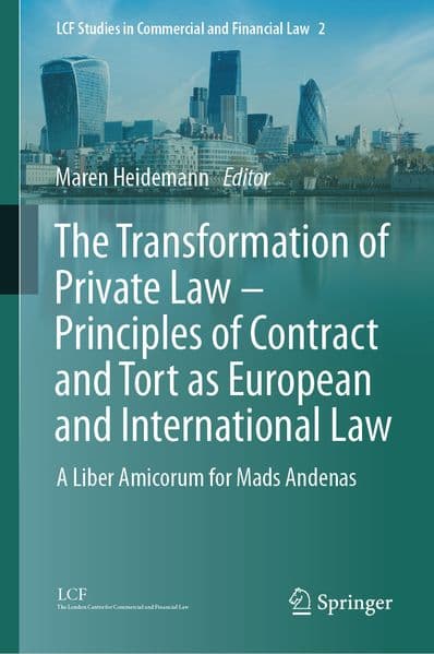 The Transformation of Private Law - Principles of Contract and Tort as European and International Law, m. 2 Buch