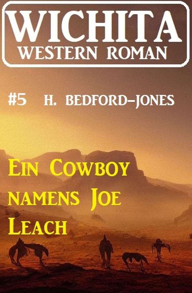 Ein Cowboy namens Joe Leach: Wichita Western Roman 5