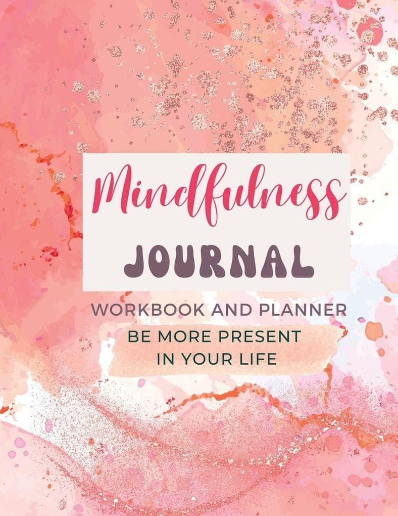 Mindfulness Journal and Workbook for Women - with 50 journal prompts