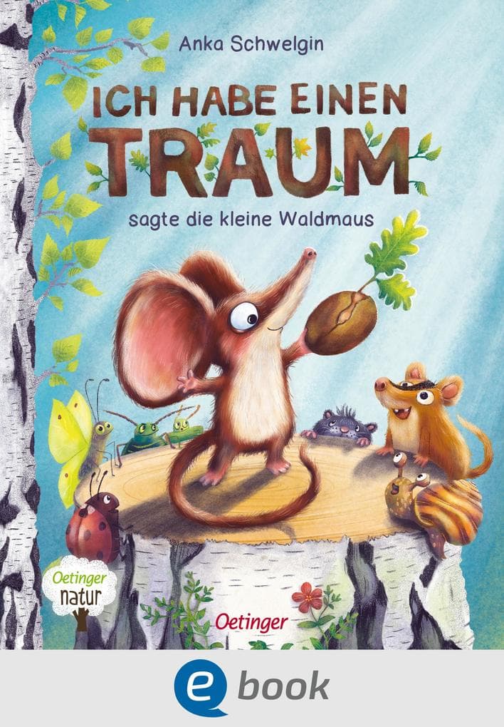 Ich habe einen Traum, sagte die kleine Waldmaus