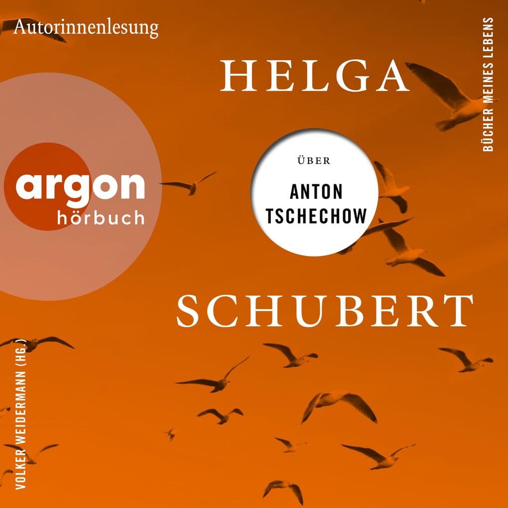 Helga Schubert über Anton Tschechow