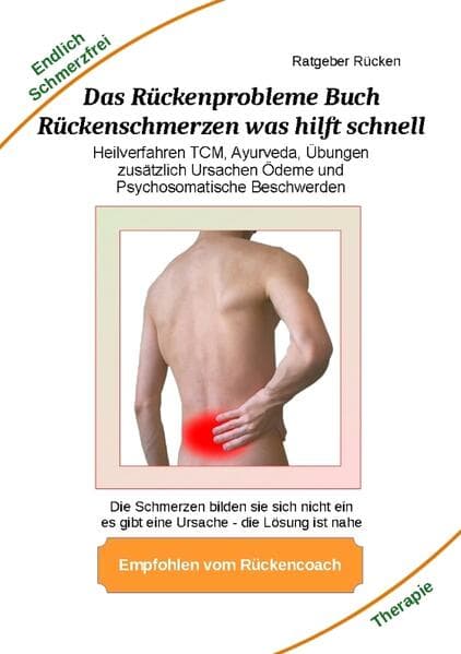 Das Rückenprobleme Buch - Rückenschmerzen was hilft schnell?