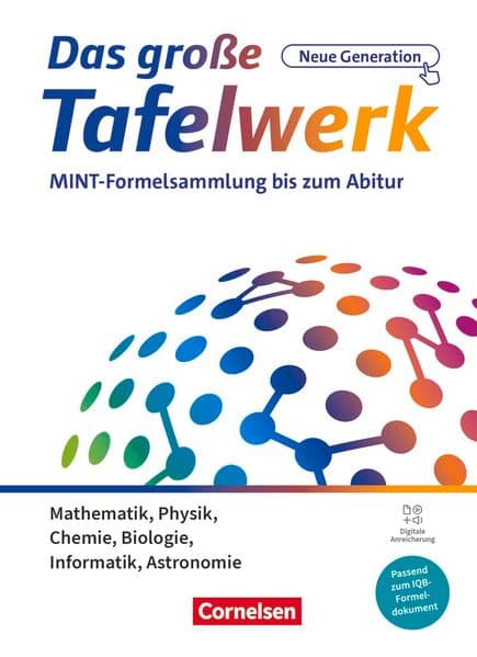 Das große Tafelwerk - neue Generation - MINT-Formelsammlung bis zum Abitur - Alle Bundesländer außer Bayern - Schulbuch mit digitalen Medien