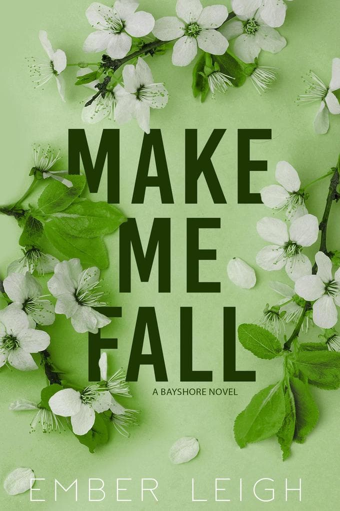 Make Me Fall (Bayshore, #2)